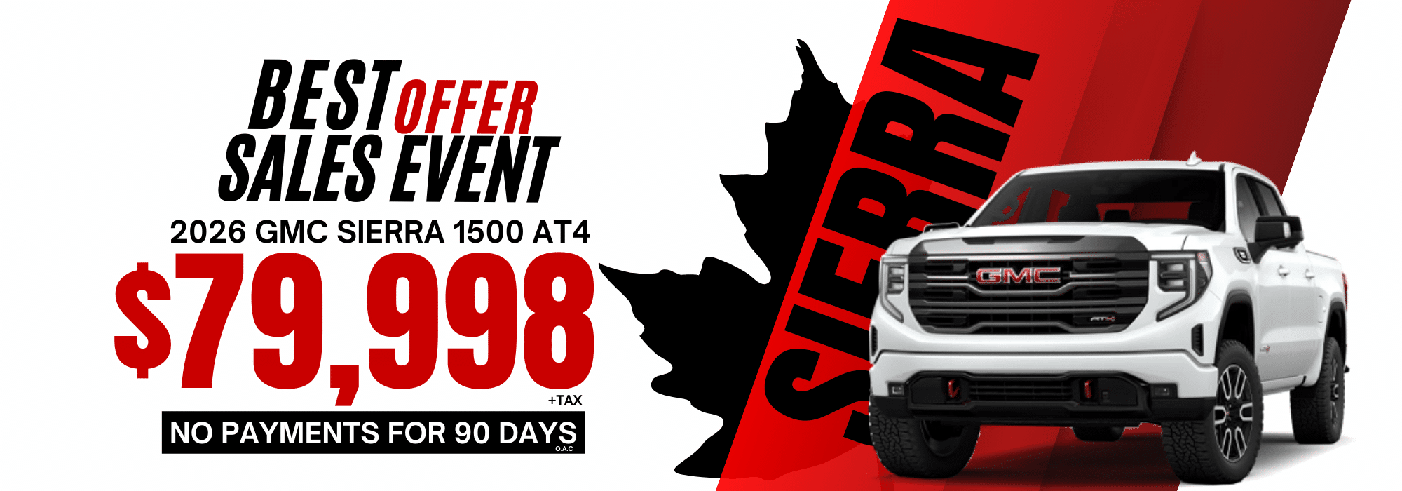 2026 GMC Sierra 1500 AT4 sales event, priced at $79,998 plus tax, no payments for 90 days.