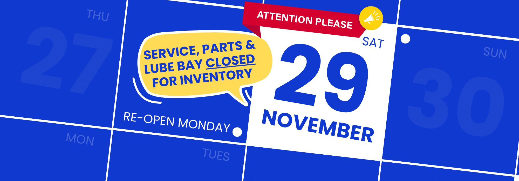 Calendar with November 29 highlighted. Service parts and lube bay closed for inventory, reopening Monday.
