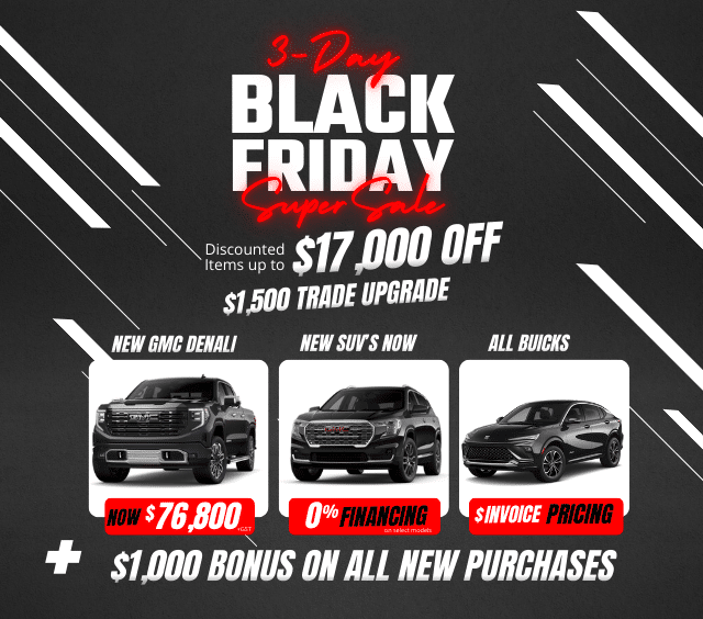 Black Friday sale ad for GMC Denali, SUVs, Buicks. Offers include $17,000 off, $1,500 trade upgrade, $1,000 bonus.