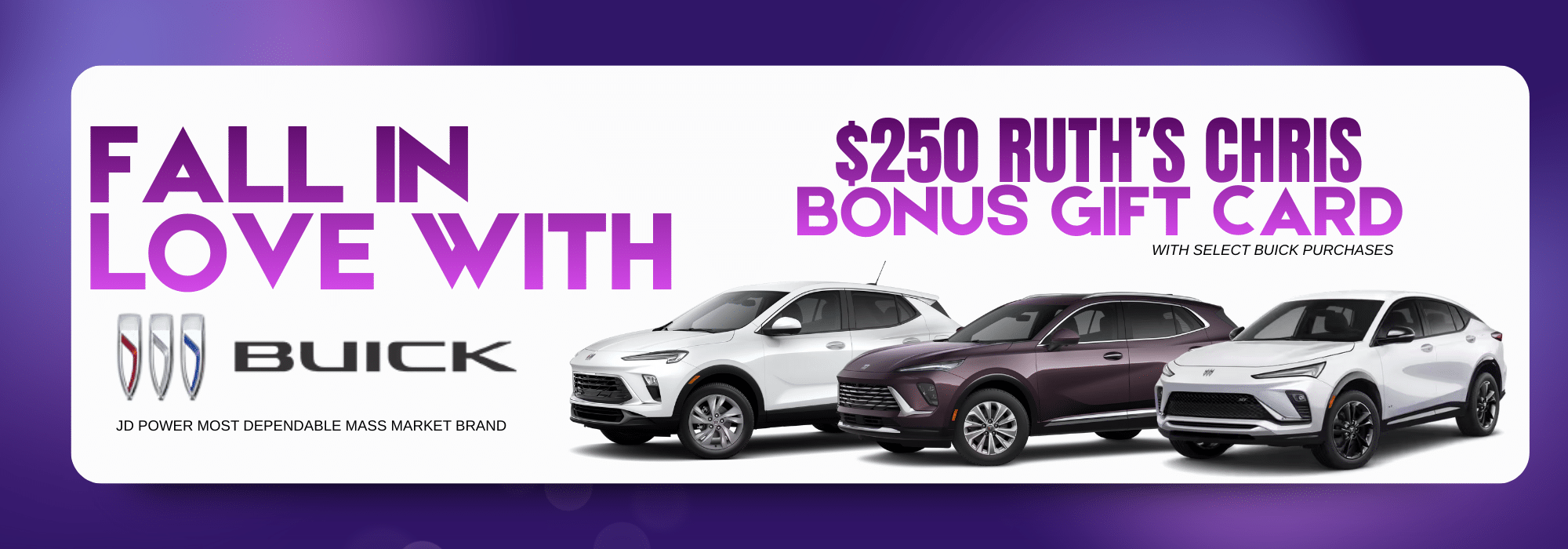 Buick promotion offering a $250 Ruth's Chris gift card with select purchases, featuring three cars.