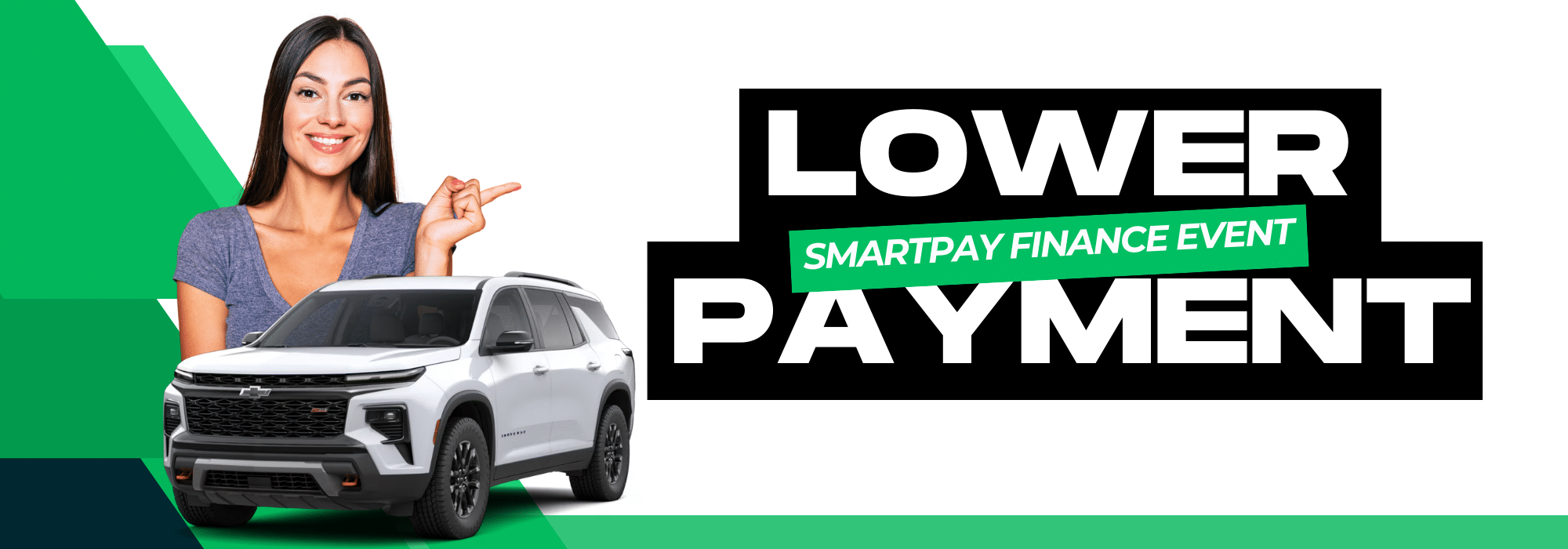 Woman pointing beside a white SUV with text: "Lower Payment, SmartPay Finance Event." Green geometric background.
