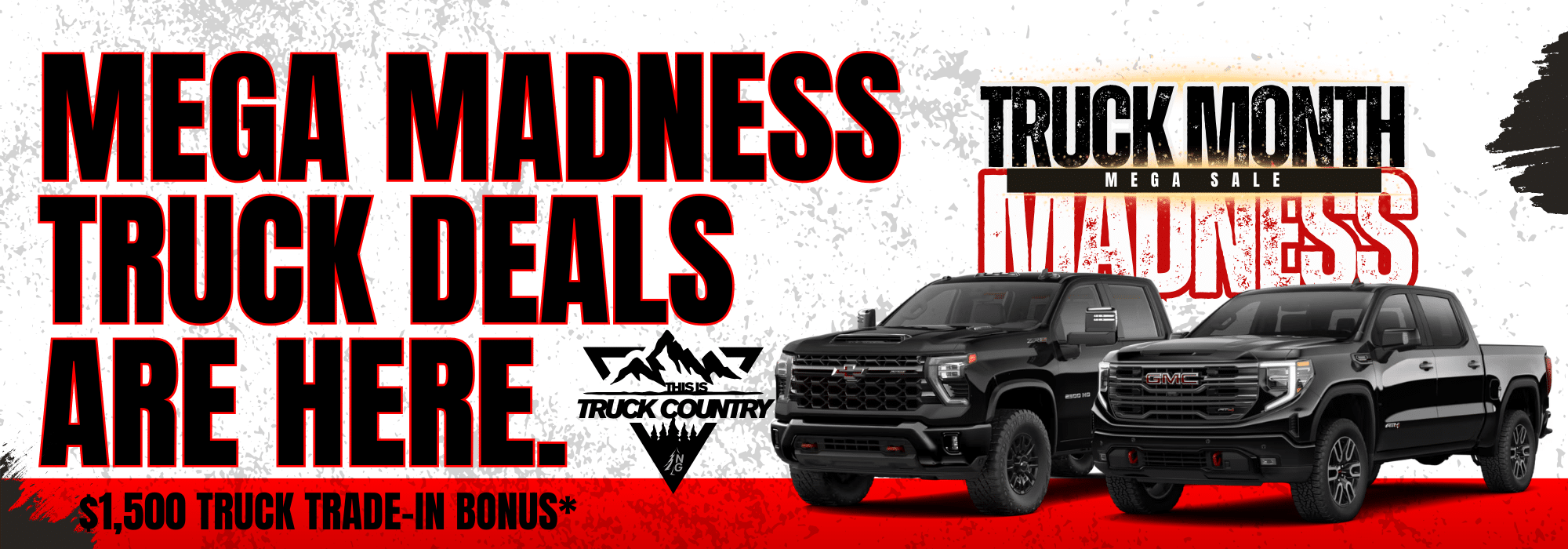"Truck Month Mega Madness Sale banner featuring two black trucks and a $1,500 trade-in bonus."