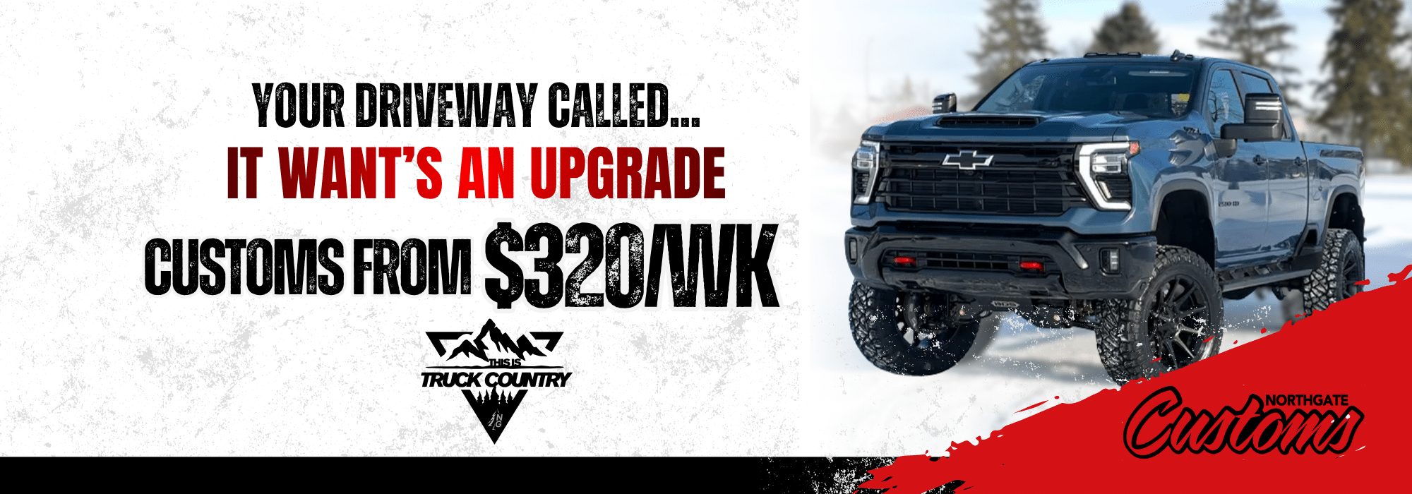 Custom truck advertisement: "Your driveway called... It wants an upgrade. Customs from $320/wk" with a blue truck.