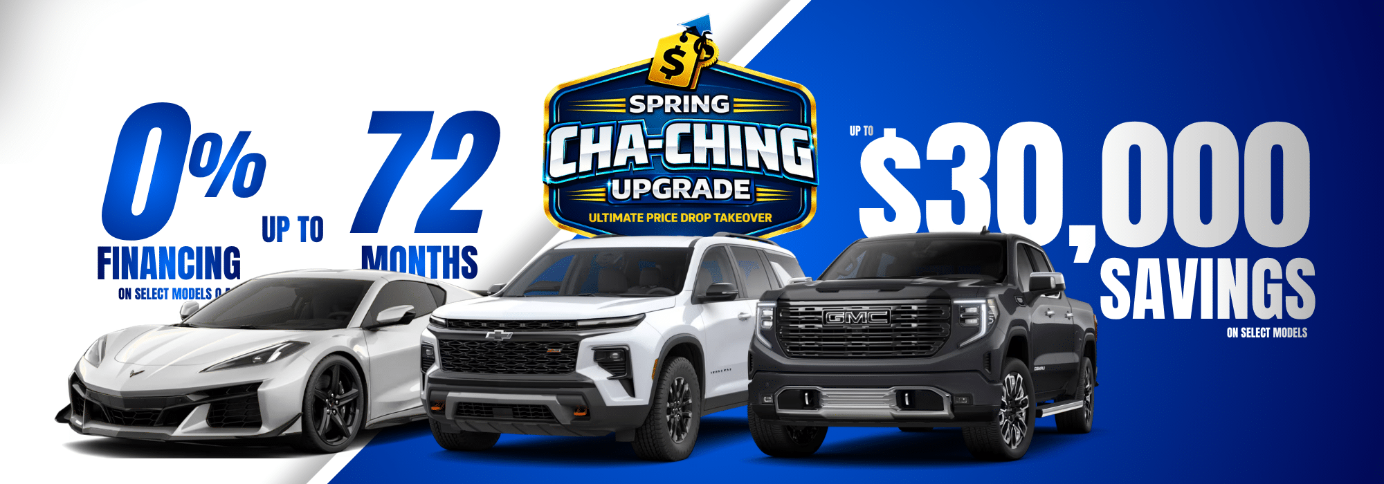 Spring Cha-Ching car sale offering 0% financing for 72 months and up to $30,000 savings on select models.