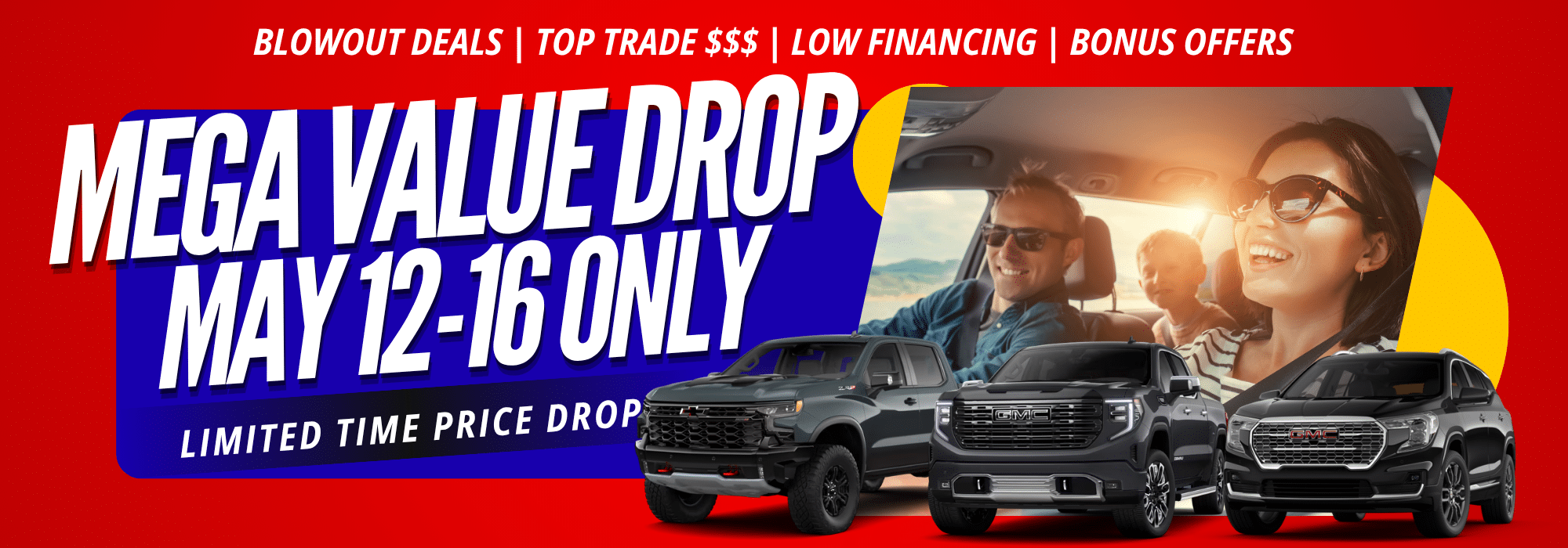 Mega Value Drop event from May 12-16 featuring blowout deals and low financing on vehicles.