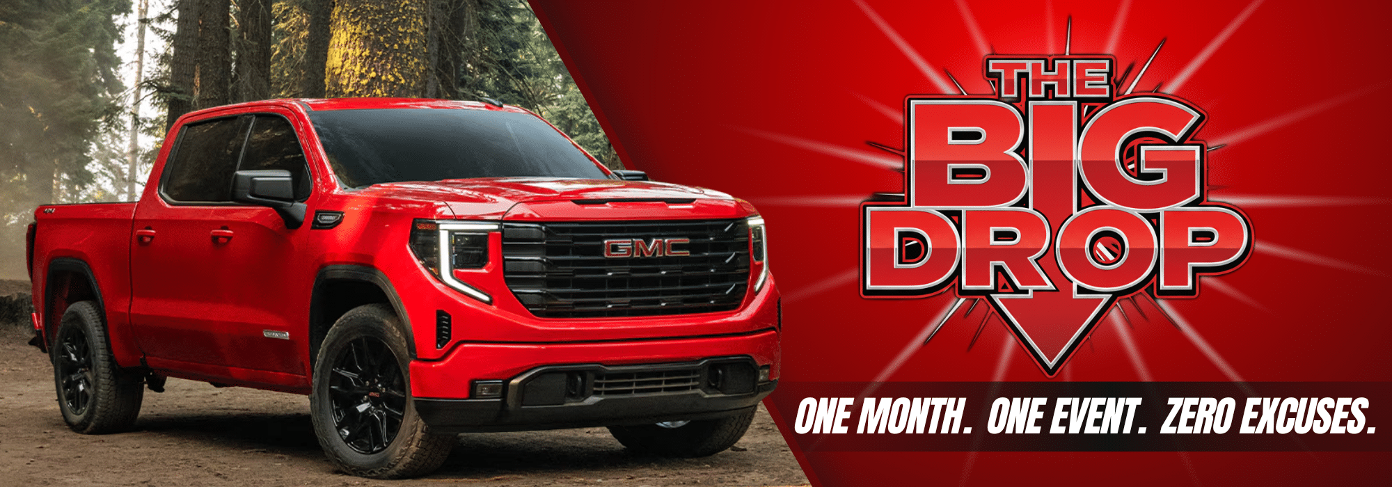 Red GMC truck parked in forest with "The Big Drop" sale banner and text: "One Month. One Event. Zero Excuses."
